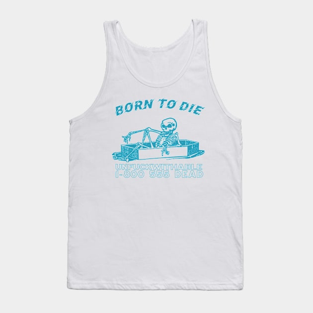 Born To Die / Retro Style Aesthetic Original Nihilism Design Tank Top by CultOfRomance